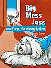 Big Mess Jess and the Missing Kitten