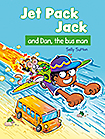 Jet Pack Jack and Dan the Bus Man