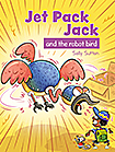 Jet Pack Jack and the Robot Bird